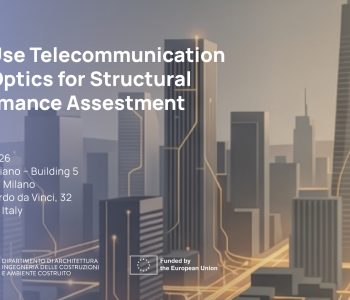 Dual-Use Telecommunication Fiber Optics for Structural Performance Assessment workshop at Politecnico di Milano, May 14 2026